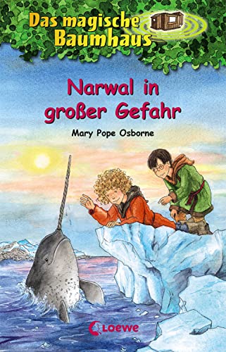 Das magische Baumhaus (Band 57) - Narwal in großer Gefahr: Kinderbuch über Wikinger für Mädchen und Jungen ab 8 Jahre Das magische Baumhaus (Band 57) - Narwal in großer Gefahr: Kinderbuch über Wikinger für Mädchen und Jungen ab 8 Jahre