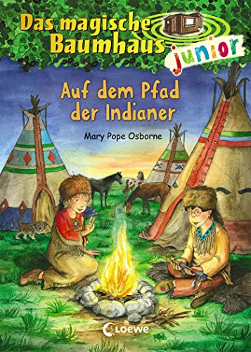 Das magische Baumhaus junior (Band 16) - Auf dem Pfad der Indianer: Kinderbuch zum Vorlesen und ersten Selberlesen - Mit farbigen Illustrationen - Für Mädchen und Jungen ab 6 Jahre