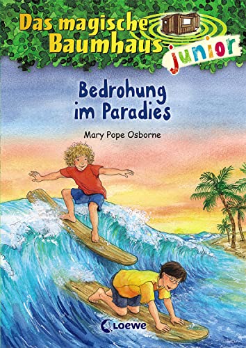 Das magische Baumhaus junior (Band 25) - Bedrohung im Paradies: Kinderbuch zum Vorlesen und ersten Selberlesen - Mit farbigen Illustrationen - Für Mädchen und Jungen ab 6 Jahre