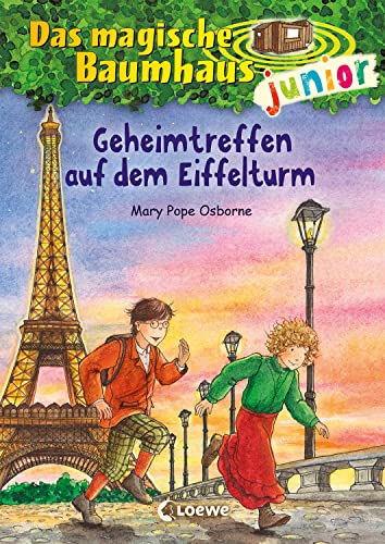 Das magische Baumhaus junior (Band 32) - Geheimtreffen auf dem Eiffelturm: Können Anne und Philipp in Paris die Pläne des bösen Magiers durchkreuzen?Erstlesebuch für Kinder ab 6 Jahren