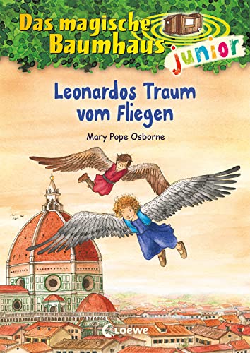 Das magische Baumhaus junior (Band 35) - Leonardos Traum vom Fliegen: Lerne mit Anne und Philipp von Leonardo da Vinci - Kinderbuch zum Vorlesen und ersten Selberlesen für Kinder ab 6 Jahren