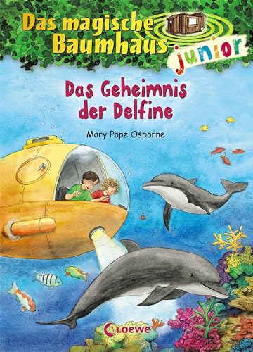 Das magische Baumhaus junior (Band 9) - Das Geheimnis der Delfine: Entdecke mit Anne und Philipp die spannende Unterwasserwelt! - Kinderbuch ab 6 ... Selberlesen - Mit farbigen Illustrationen