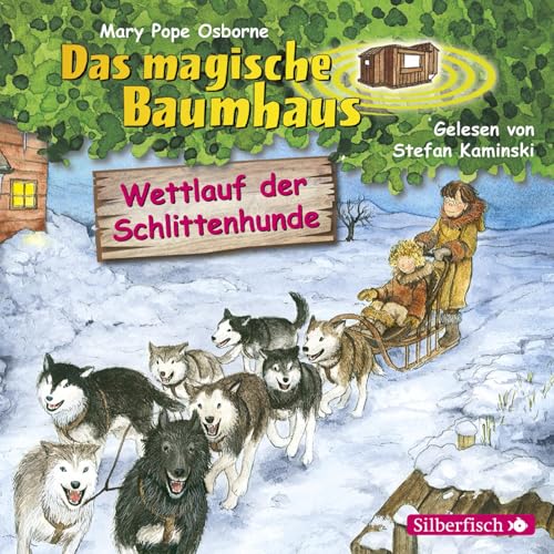 Wettlauf der Schlittenhunde (Das magische Baumhaus 52): 1 CD