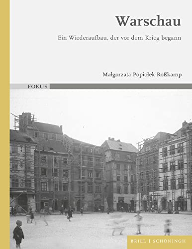 Warschau: Ein Wiederaufbau, der vor dem Krieg begann (FOKUS)