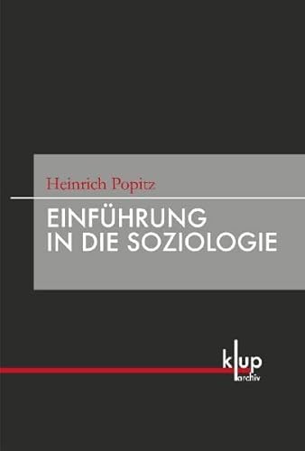 Einführung in die Soziologie: Hrsg. und mit einem Nachw. von Jochen Dreher und Michael K. Walter (Archiv)