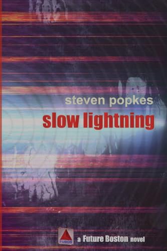 Slow Lightning (Future Boston, Band 4) von Fantastic Books