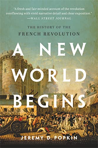New World Begins: The History of the French Revolution von Basic Books