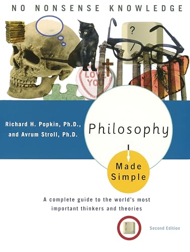 Philosophy Made Simple: A Complete Guide to the World's Most Important Thinkers and Theories von Three Rivers Press