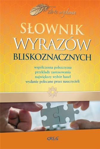 Słownik wyrazów bliskoznacznych (SŁOWNIKI SZKOLNE) von Greg