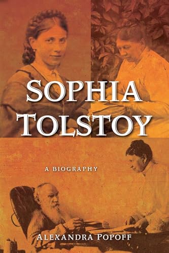Sophia Tolstoy: A Biography