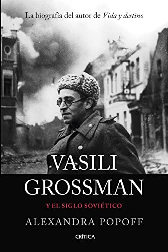 Vasili Grossman y el siglo soviético (Memoria Crítica) von CRITICA