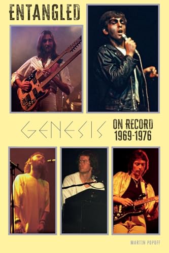 Entangled: Genesis On Record 1969-1976 von WYMER PUBLISHING