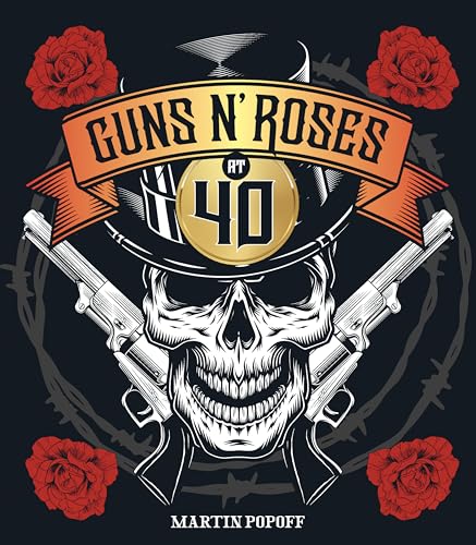 Guns N' Roses at 40 Guns N' Roses at 40 von Motorbooks