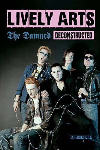 Lively Arts: The Damned Deconstructed Lively Arts: The Damned Deconstructed