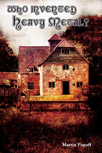 Who Invented Heavy Metal? Who Invented Heavy Metal? von WYMER PUBLISHING