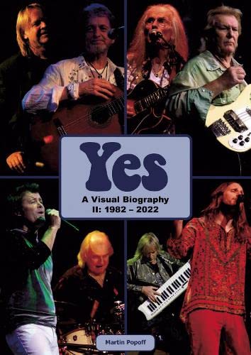 Yes: A Visual Biography II: 1982 – 2022 von Wymer Publishing