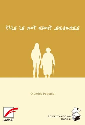 this is not about sadness (Insurrection Notes)