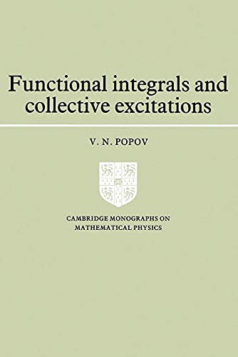 Functional Integrals and Collective Excitations (Cambridge Monographs on Mathematical Physics)
