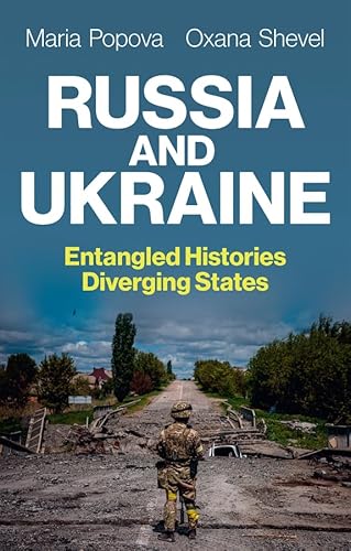 Russia and Ukraine: Entangled Histories, Diverging States von Polity