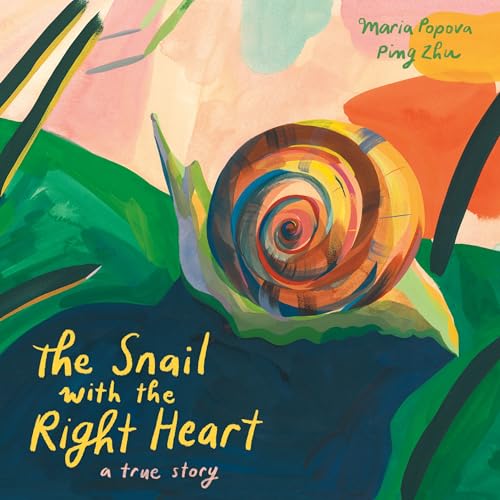 Snail with the Right Heart: A True Story von Enchanted Lion Books