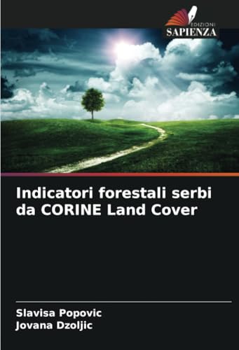 Indicatori forestali serbi da CORINE Land Cover: DE von Edizioni Sapienza
