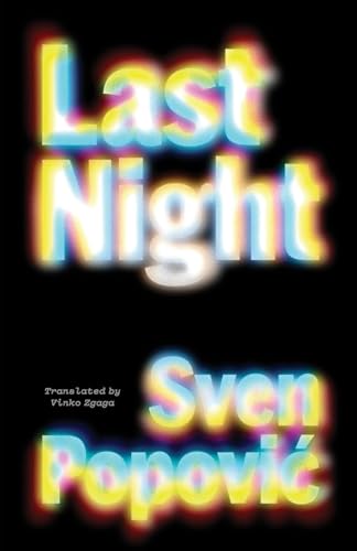 Last Night (Croatian Literature) von Dalkey Archive Press