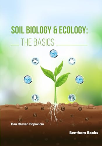 Soil Biology & Ecology: The Basics von Bentham Science Publishers