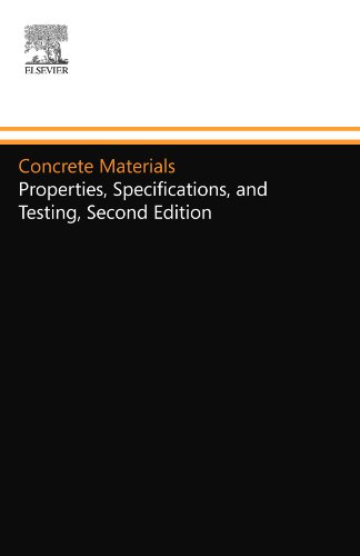 Concrete Materials: Properties, Specifications, and Testing, Second Edition