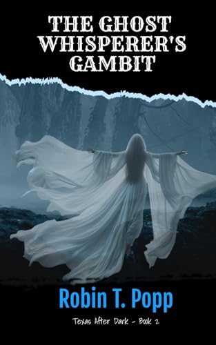 The Ghost Whisperer's Gambit (Texas After Dark, Band 2) von Larkspur Lane Publishing, LLC