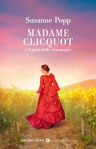 Madame Clicquot e il gusto dello champagne (Tascabili Giunti. I bestseller) von Giunti Editore