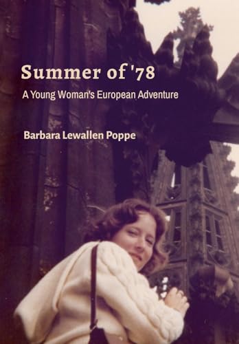 Summer of '78: A Young Woman's European Adventure von Lulu.com