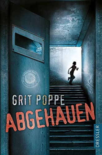 Abgehauen: Berührende Aufarbeitung deutsch-deutscher Zeitgeschichte (Weggesperrt, Band 2) von Dressler
