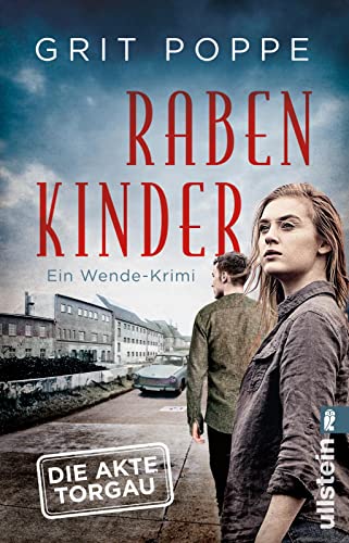 Rabenkinder: Kriminalroman | Der ungewöhnlichste Krimi des Jahres: eine Ostdeutsche und ein Westdeutscher ermitteln in der Zeit nach dem Mauerfall (Morduntersuchungskommission Leipzig, Band 1) Rabenkinder: Kriminalroman | Der ungewöhnlichste Krimi des Jahres: eine Ostdeutsche und ein Westdeutscher ermitteln in der Zeit nach dem Mauerfall (Morduntersuchungskommission Leipzig, Band 1)