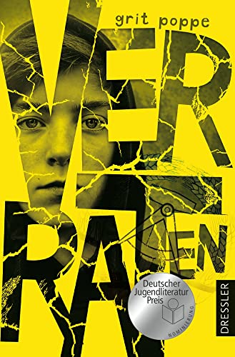 Verraten: Grit Poppes ausgezeichneter Roman über Jugend und Umerziehung in der DDR von Dressler