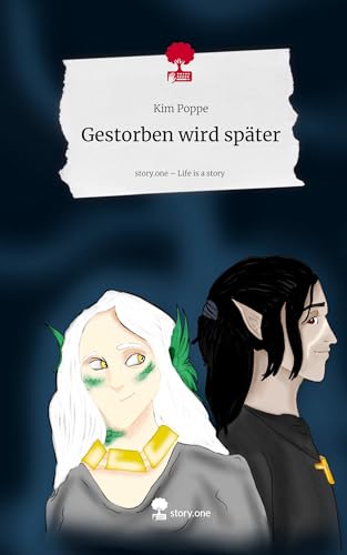 Gestorben wird später. Life is a Story - story.one: DE von story.one publishing