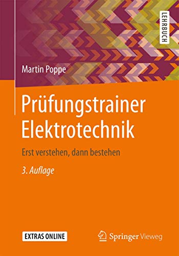 Prüfungstrainer Elektrotechnik: Erst verstehen, dann bestehen von Springer