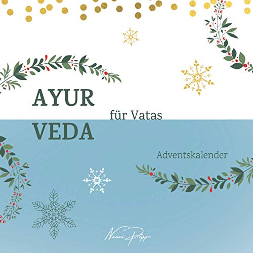 AYURVEDA für Vatas: Adventskalender (Ayurveda Adventskalender Kollektion) von Independently published