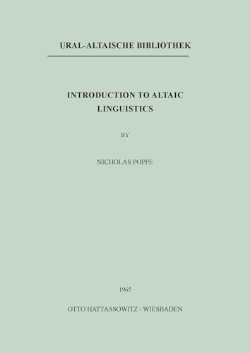 Introduction to Altaic Linguistics (Ural-Altaische Bibliothek, Band 14)