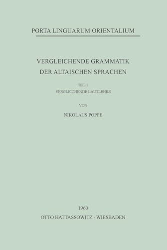 Vergleichende Grammatik der altaischen Sprachen: Vergleichende Lautlehre (Porta Linguarum Orientalium: Neue Serie, Band 4) von Harrassowitz
