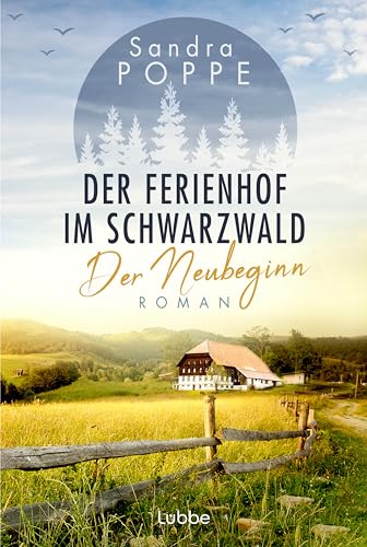 Der Ferienhof im Schwarzwald - Der Neubeginn: Roman. Eine überraschende Erbschaft lässt Elli und ihre Kinder den Neustart auf einem alten Bauernhof wagen (WOLKENHOF-SAGA, Band 1)