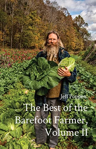 The Best of the Barefoot Farmer, Volume II von Jeff Poppen, Barefoot Farmer