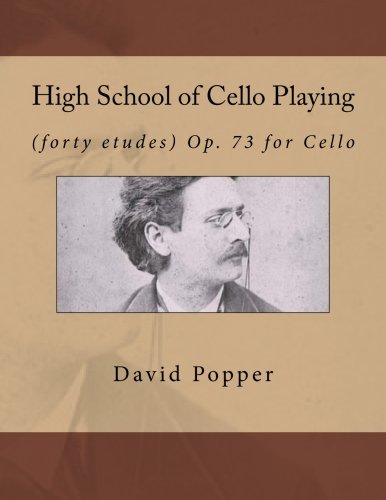 High School of Cello Playing (forty etudes) Op. 73 for Cello von CreateSpace Independent Publishing Platform