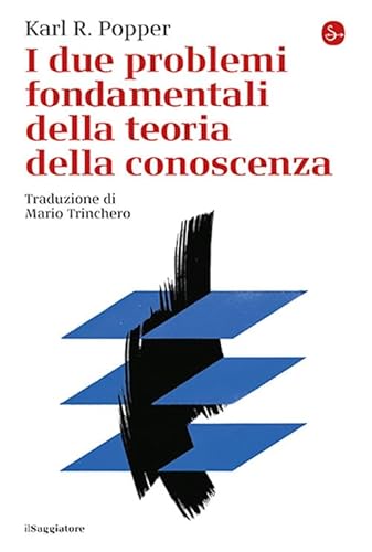 I due problemi fondamentali della teoria della conoscenza (La cultura) von Il Saggiatore