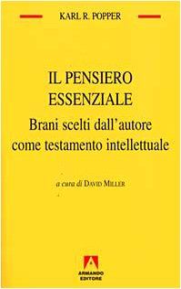 Il pensiero essenziale. Brani scelti dall'autore come testamento intellettuale (Temi del nostro tempo)