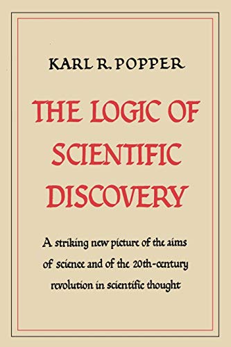 The Logic of Scientific Discovery The Logic of Scientific Discovery