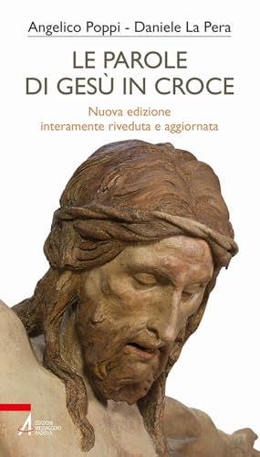 Le parole di Gesù in croce. Nuova ediz. (Bibbia per te) von EMP - Edizioni Messaggero Padova