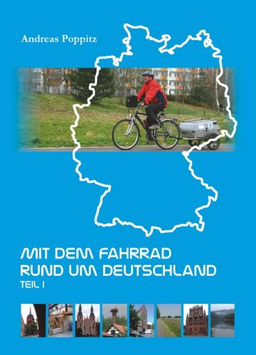 Mit dem Fahrrad rund um Deutschland - Teil 1: 90 Tage unterwegs für einen guten Zweck