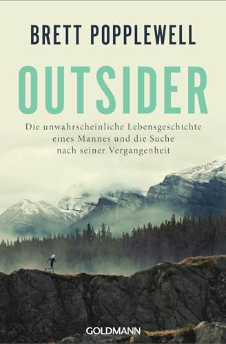 Outsider: Die unwahrscheinliche Lebensgeschichte eines Mannes und die Suche nach seiner Vergangenheit Outsider: Die unwahrscheinliche Lebensgeschichte eines Mannes und die Suche nach seiner Vergangenheit
