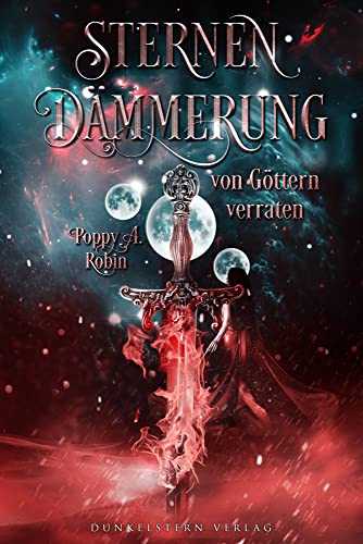 Sternendämmerung: Von Göttern verraten (Sternendämmerung - Band 2) von Dunkelstern Verlag (Nova MD),