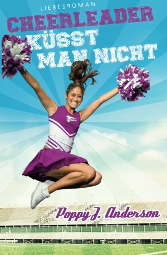 Cheerleader küsst man nicht von CreateSpace Independent Publishing Platform